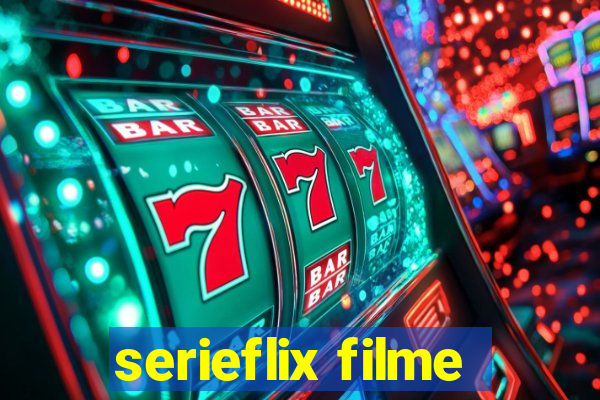 serieflix filme